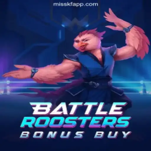 BattleRoostersBonusBuy: A Thrilling Gaming Experience on the MISSKF.COM Platform