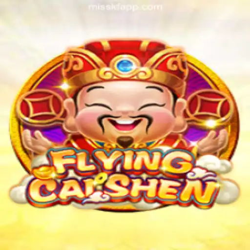 Exploring the Exciting World of FlyingCaiShen on MISSKF.COM Platform