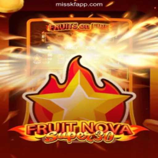 FruitrNovaSupe30: A Glimpse into the Exhilarating World of Fruity Slots