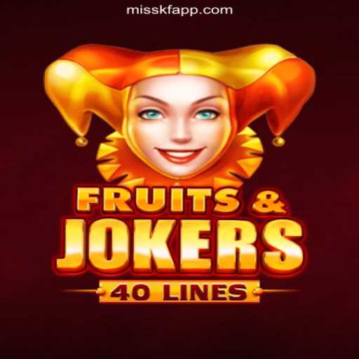 Exploring FruitsAndJokers40 on the MISSKF.COM Platform: Oficial Slots Brasil #1